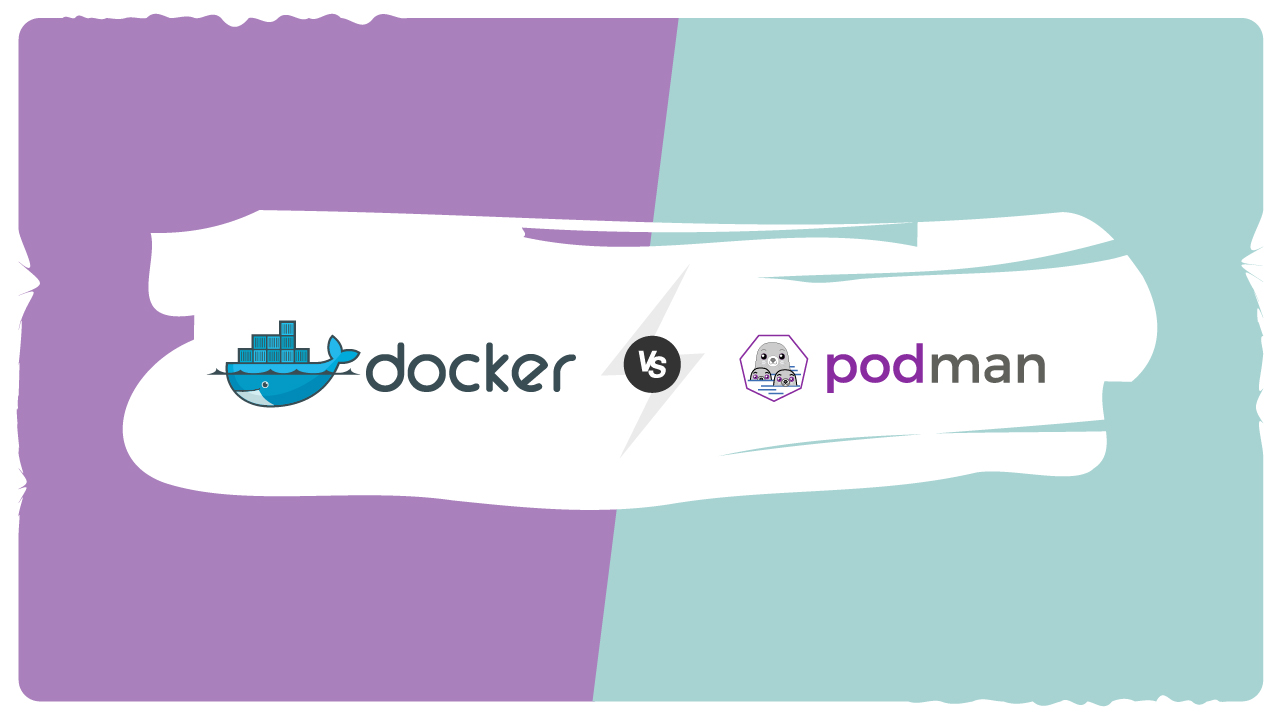Docker vs Podman: un confronto completo